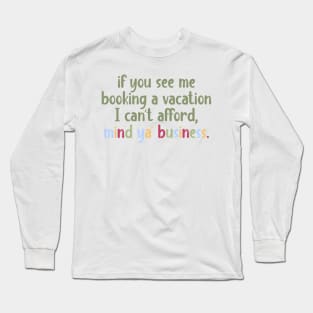 mind your business Long Sleeve T-Shirt